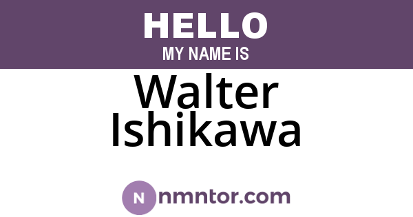 Walter Ishikawa