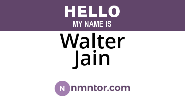 Walter Jain