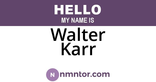 Walter Karr