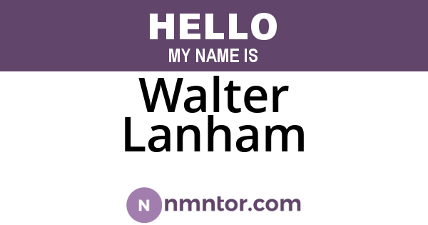 Walter Lanham