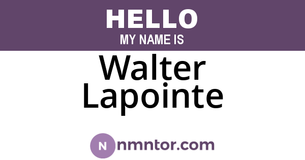 Walter Lapointe