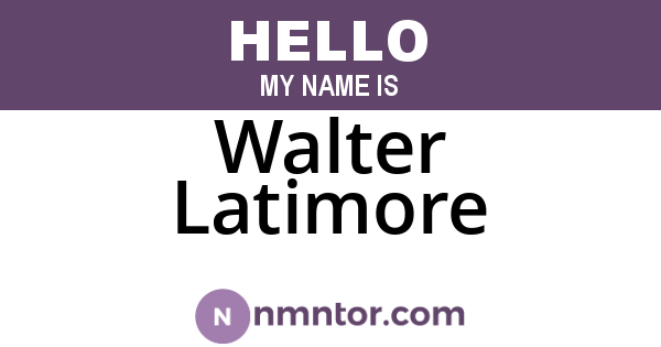 Walter Latimore