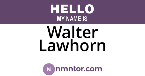 Walter Lawhorn