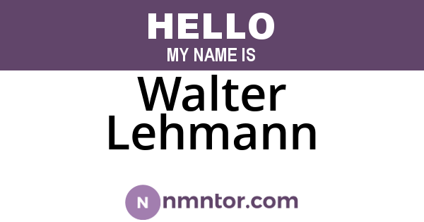 Walter Lehmann