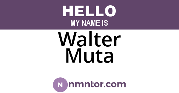 Walter Muta