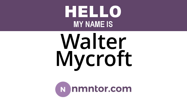 Walter Mycroft