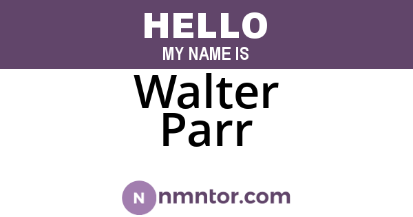 Walter Parr
