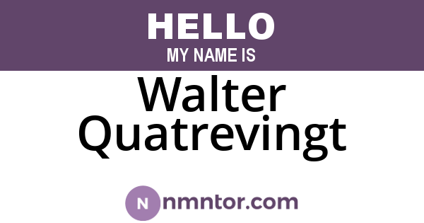 Walter Quatrevingt