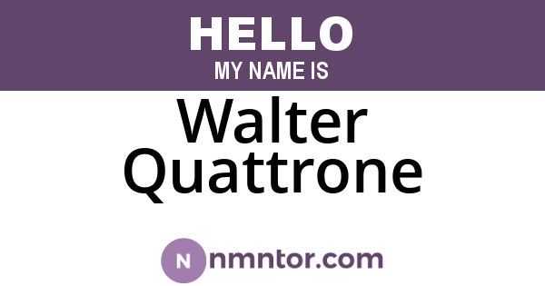 Walter Quattrone