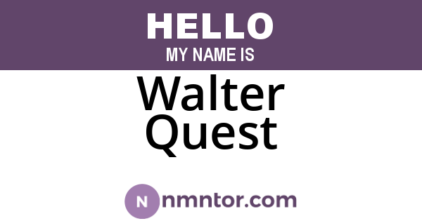 Walter Quest