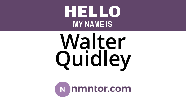 Walter Quidley
