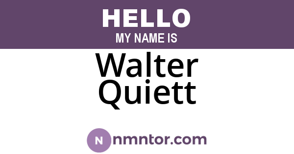 Walter Quiett