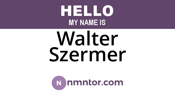 Walter Szermer
