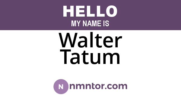 Walter Tatum