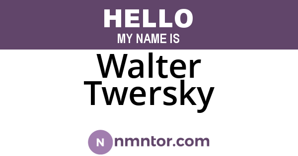 Walter Twersky