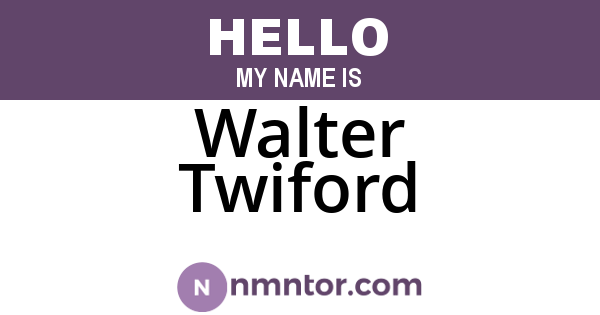 Walter Twiford