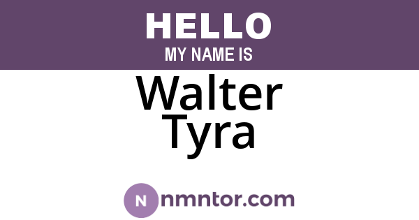 Walter Tyra