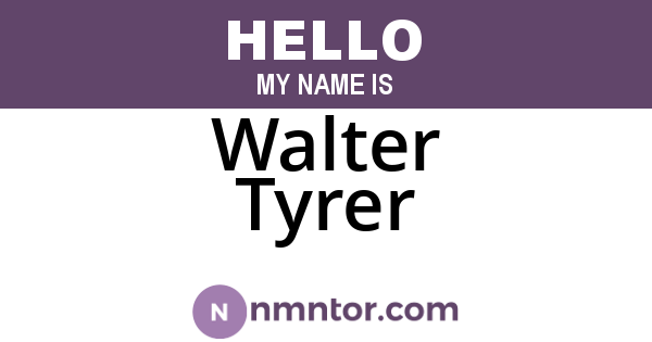 Walter Tyrer