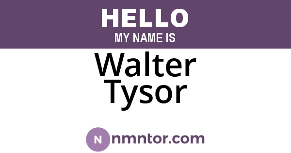 Walter Tysor