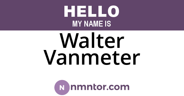Walter Vanmeter