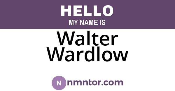Walter Wardlow