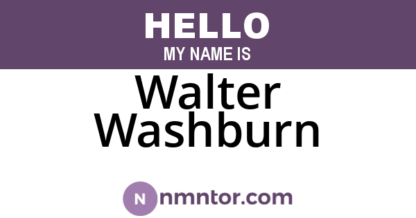 Walter Washburn