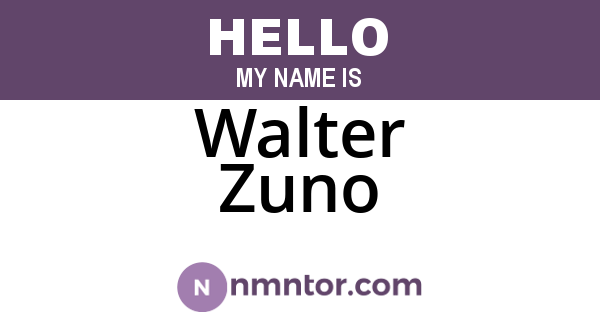 Walter Zuno