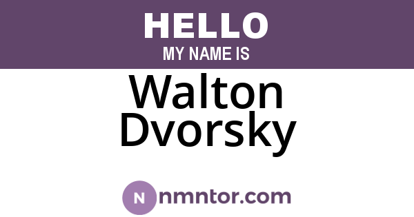 Walton Dvorsky