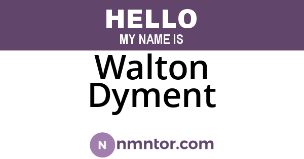Walton Dyment
