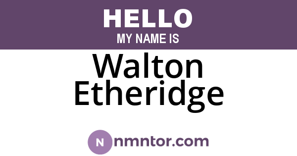 Walton Etheridge