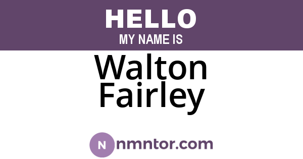Walton Fairley