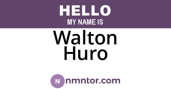 Walton Huro
