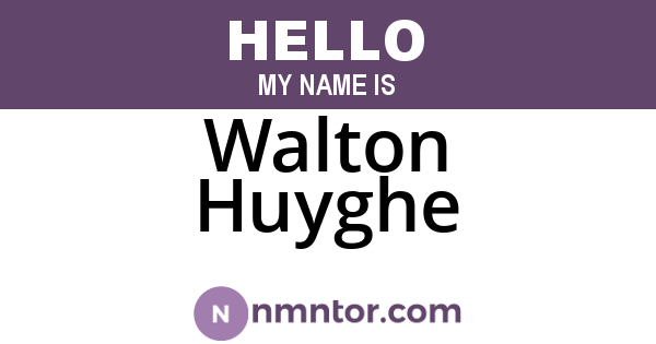 Walton Huyghe
