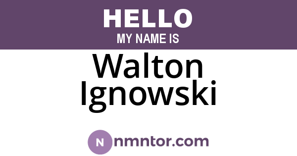 Walton Ignowski