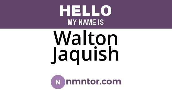 Walton Jaquish