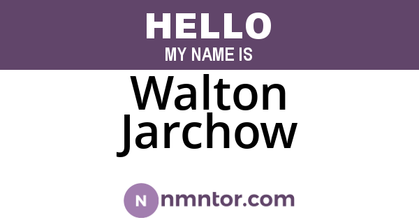 Walton Jarchow