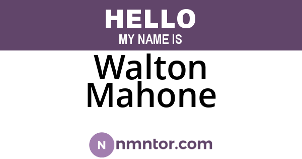 Walton Mahone