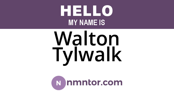 Walton Tylwalk
