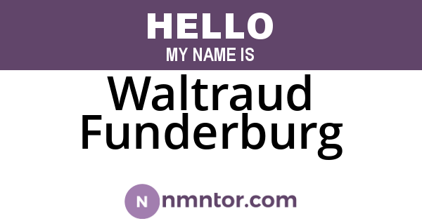 Waltraud Funderburg