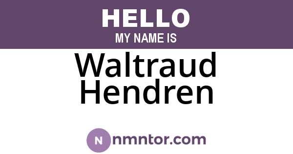 Waltraud Hendren