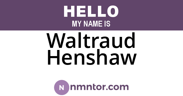 Waltraud Henshaw