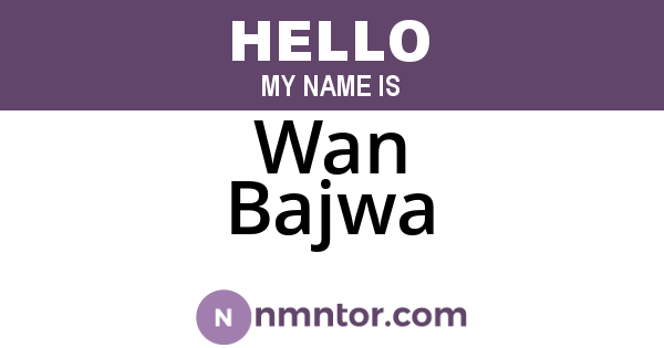 Wan Bajwa