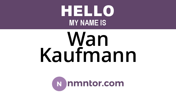 Wan Kaufmann
