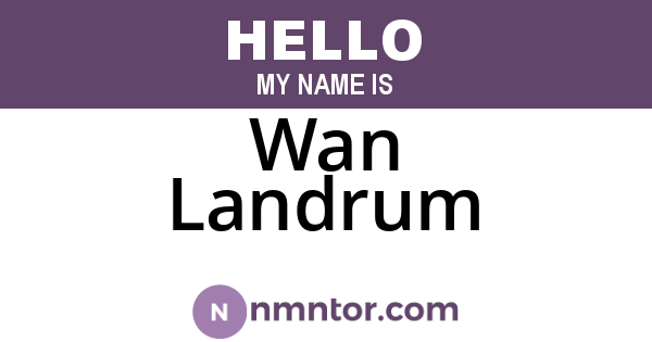 Wan Landrum