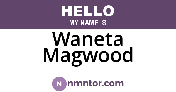 Waneta Magwood