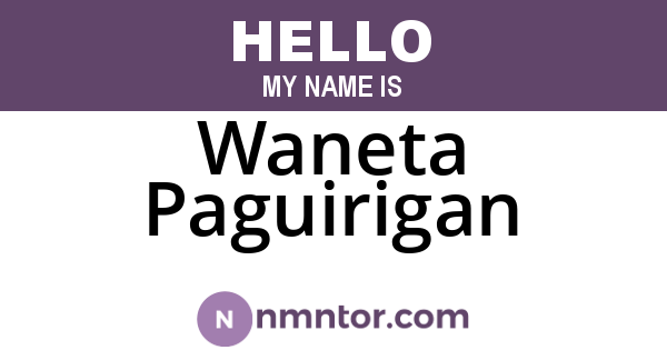 Waneta Paguirigan