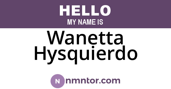 Wanetta Hysquierdo