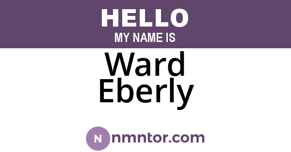 Ward Eberly