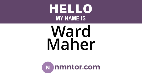 Ward Maher