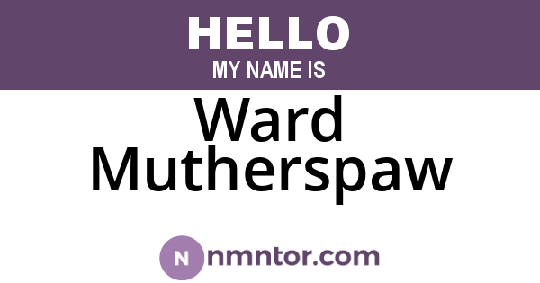 Ward Mutherspaw